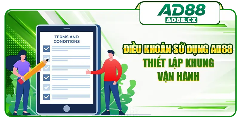 Điều khoản sử dụng AD88 thiết lập khung vận hành